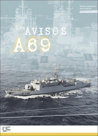 Couverture du livre « Les avisos A69 » de Jean Moulin et Patrick Maurand aux éditions Marines