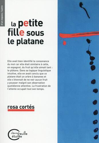 Couverture du livre « La petite fille sous le platane » de Rosa Cortes aux éditions Chevre Feuille Etoilee
