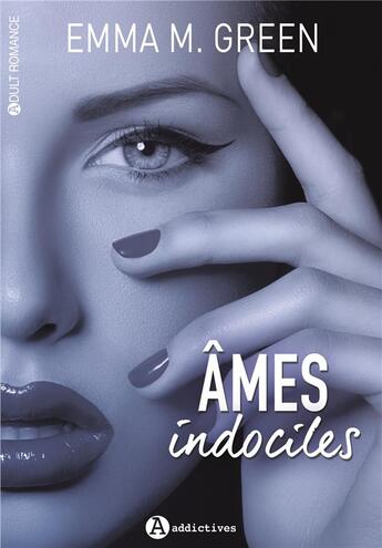 Couverture du livre « Âmes indociles » de Green Emma M aux éditions Editions Addictives