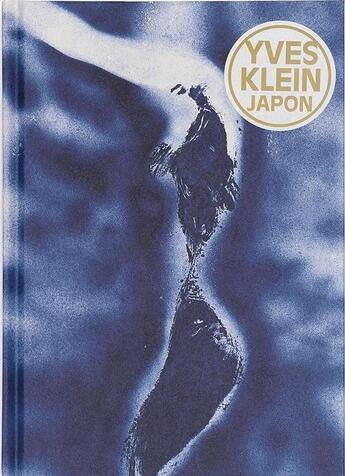 Couverture du livre « Yves Klein Japon » de Denys Riout et Berthe Genevrier aux éditions Dilecta