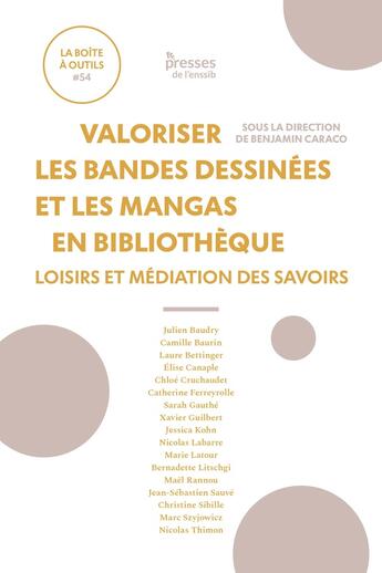 Couverture du livre « Valoriser les bandes dessinées et les mangas en bibliothèque : Loisirs et médiation des savoirs » de Auteurs Divers aux éditions Enssib