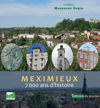 Couverture du livre « Meximieux 7000 ans d'histoire » de Frédéric Mosneron Dupin aux éditions Editions Du Poutan