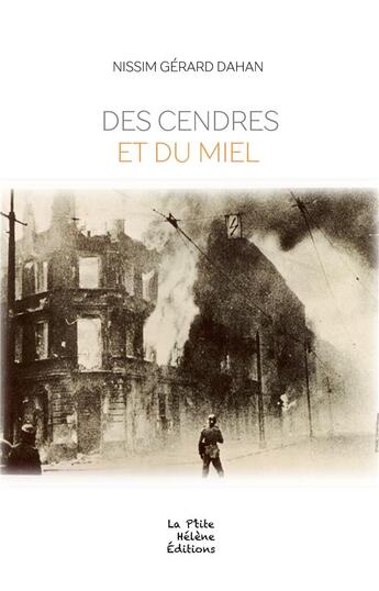 Couverture du livre « Des cendres et du miel » de Gerard Dahan aux éditions La Ptite Helene