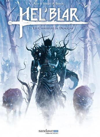 Couverture du livre « Hel'Blar T.1 ; les chasseurs de Draugar » de Sergio A. Sierra et Alex Sierra aux éditions Sandawe