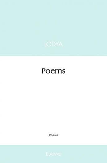 Couverture du livre « Poems » de Lodya Lodya aux éditions Edilivre