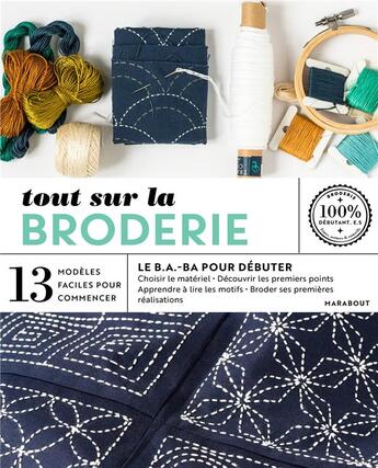 Couverture du livre « Tout sur la broderie ; le B.A.-ba pour débuter » de Marie-Noelle Bayard aux éditions Marabout