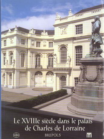 Couverture du livre « 18 eme siecle dans le palais de charles de lorraine » de  aux éditions Brepols