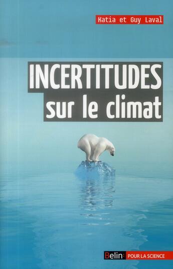 Couverture du livre « Incertitudes sur le climat » de Laval aux éditions Belin