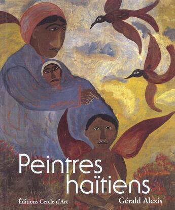 Couverture du livre « Peintres haitiens » de Alexis/Gerald aux éditions Cercle D'art