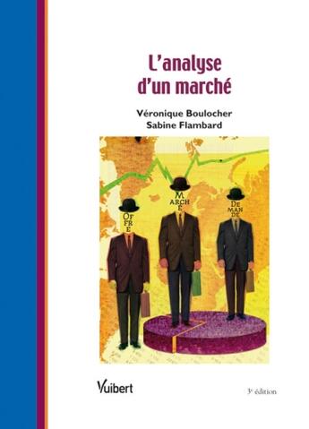 Couverture du livre « L'analyse d'un marché (3e édition) » de Veronique Boulocher et Sabine Flambard aux éditions Vuibert