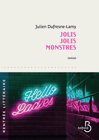 Couverture du livre « Jolis jolis monstres » de Julien Dufresne-Lamy aux éditions Belfond