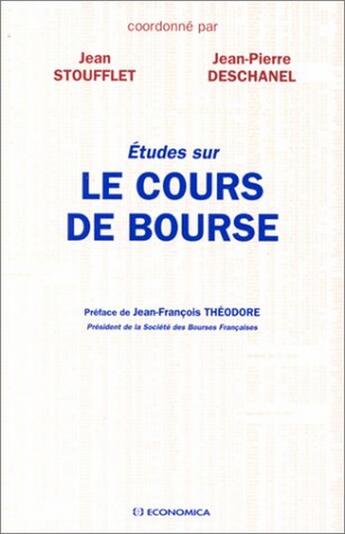 Couverture du livre « ETUDES SUR LE COURS DE BOURSE » de Deschanel/Stoufflet aux éditions Economica