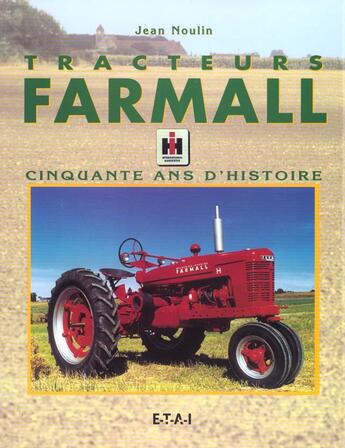 Couverture du livre « Tracteurs Farmall » de Jean Moulin aux éditions Etai