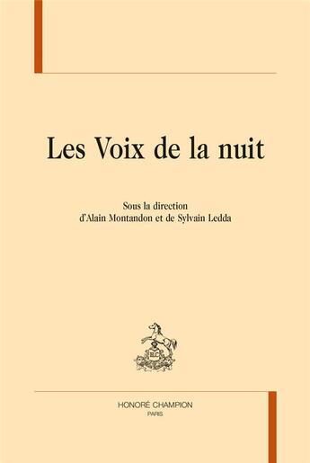 Couverture du livre « Les voix de la nuit » de Alain Montandon et Sylvain Ledda aux éditions Honore Champion