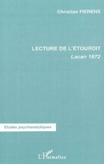 Couverture du livre « Lecture de l'étourdit ; lacan 1972 » de Christian Fierens aux éditions L'harmattan