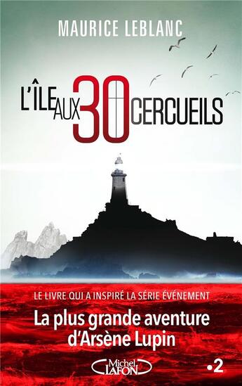 Couverture du livre « L'île aux 30 cercueils » de Maurice Leblanc aux éditions Michel Lafon