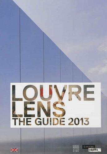 Couverture du livre « Louvre Lens ; the guide 2013 » de  aux éditions Somogy