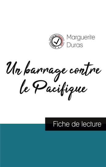 Couverture du livre « Un barrage contre le Pacifique ; fiche de lecture et analyse complète de l'oeuvre » de  aux éditions Comprendre La Litterature