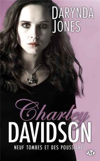 Couverture du livre « Charley Davidson Tome 9 : neuf tombes et des poussières » de Darynda Jones aux éditions Milady