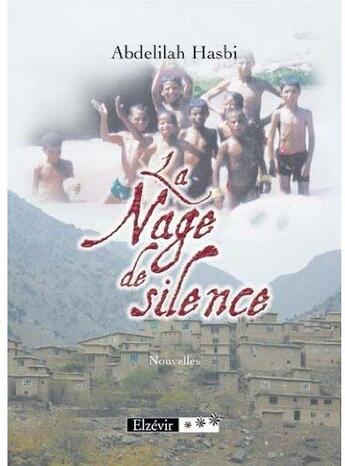 Couverture du livre « La nage de silence » de Abdelilah Hasbi aux éditions Elzevir