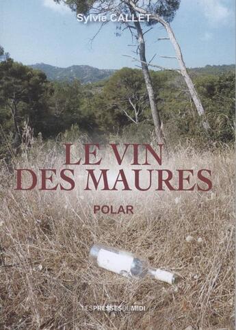 Couverture du livre « Le vin des maures » de Sylvie Callet aux éditions Presses Du Midi