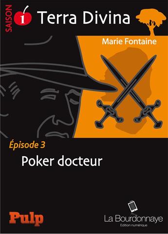 Couverture du livre « Terra Divina t.3 ; Poker docteur » de Marie Fontaine aux éditions La Bourdonnaye