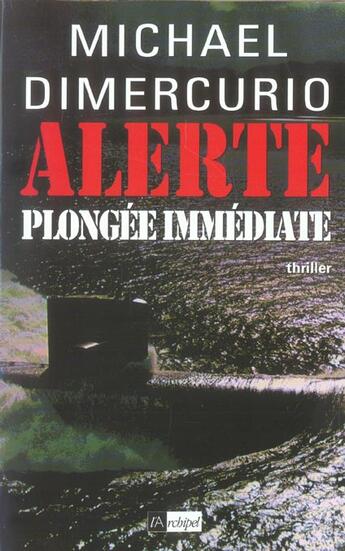 Couverture du livre « Alerte, plongee immediate » de Dimercurio-M aux éditions Archipel