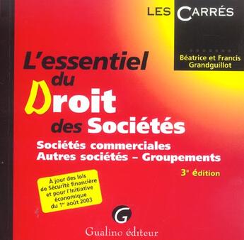 Couverture du livre « Essentiel du droit des societes, 3eme edition (l') (3e édition) » de Grandguillot/Grandgu aux éditions Gualino