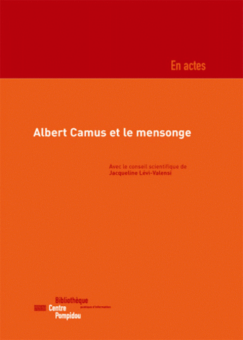 Couverture du livre « Albert camus et le mensonge » de  aux éditions Bpi Pompidou