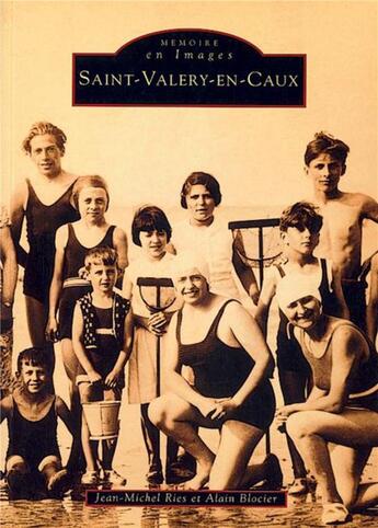 Couverture du livre « Saint-Valéry-en-Caux » de Jean-Michel Ries et Alain Blocier aux éditions Editions Sutton