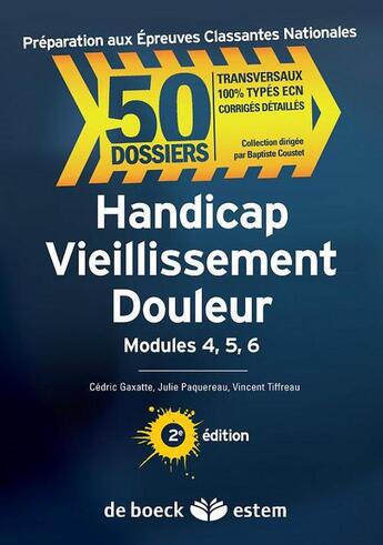 Couverture du livre « Handicap, vieillissement, douleur ; modules 4, 5, 6 (2e édition) » de Cedric Gaxatte et Julie Paquereau et Vincent Tiffreau aux éditions Estem