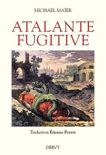 Couverture du livre « Atalante fugitive » de Michael Maier aux éditions Dervy