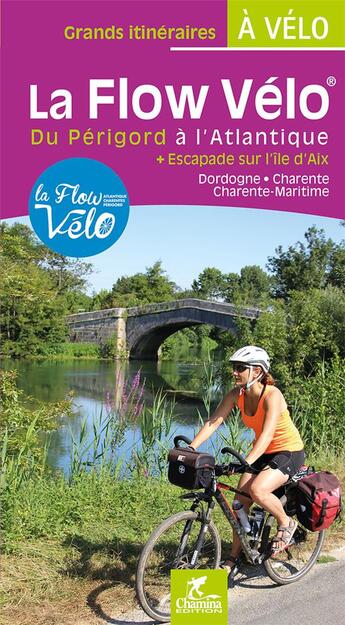 Couverture du livre « La flow vélo du Périgord à l'Atlantique » de  aux éditions Chamina