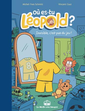 Couverture du livre « Où es-tu Léopold ? Tome 1 : Invisible, c'est pas du jeu ! » de Michel-Yves Schmitt et Vincent Caut aux éditions La Boite A Bulles