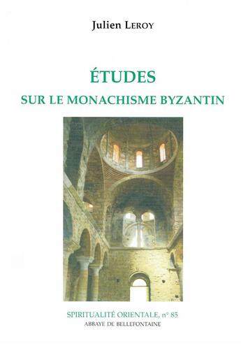 Couverture du livre « Études sur le monachisme byzantin » de Julien Leroy aux éditions Bellefontaine