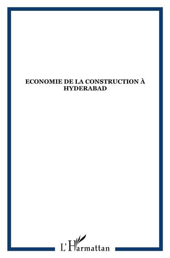 Couverture du livre « Economie de la construction a hyderabad » de  aux éditions L'harmattan