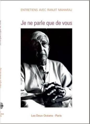 Couverture du livre « Je ne parle que de vous » de Ranjit Maharaj aux éditions Les Deux Oceans