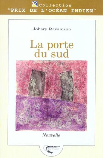 Couverture du livre « La porte du sud » de Ravaloson. Joha aux éditions Orphie