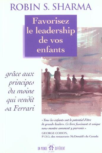 Couverture du livre « Favorisez le leadership de vos enfants » de Robin Shilp Sharma aux éditions Un Monde Different