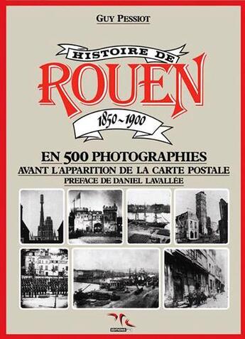 Couverture du livre « Histoire de rouen 1850-1900 - t.1 » de Guy Pessiot aux éditions Des Falaises