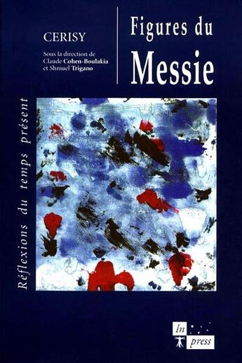 Couverture du livre « Figures du messie » de Cohen-Boulakia/Triga aux éditions In Press