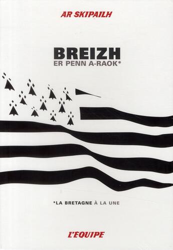 Couverture du livre « Breizh er penne a-raok / la Bretagne à la une » de  aux éditions L'equipe