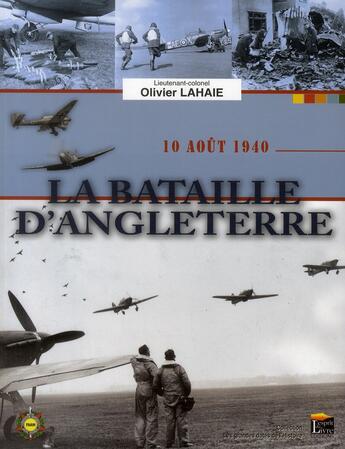 Couverture du livre « La bataille d'Angleterre ; 10 août 1940 » de Olivier Lahaie aux éditions Regi Arm