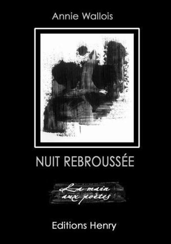 Couverture du livre « Nuit rebroussée » de Annie Wallois aux éditions Editions Henry