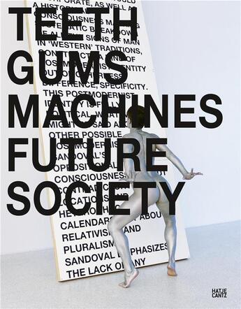 Couverture du livre « Lili reynaud-dewar teeth gums machines future society » de Sams Brandon/Clayton aux éditions Hatje Cantz