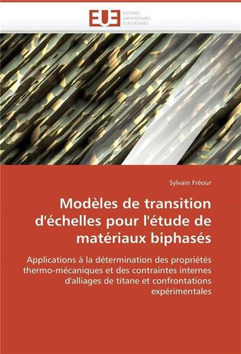 Couverture du livre « Modeles de transition d'echelles pour l'etude de materiaux biphases » de Freour-S aux éditions Editions Universitaires Europeennes