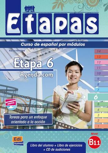 Couverture du livre « Etapas : etapa 6 : agenda.com ; libro del alumno ; B1.1 » de Sonia Eusebio Hermira et Beatriz Coca Del Bosque et Elena Herrero Sanz et Macarena Sagredo Jeronimo et I De Dios Martin aux éditions Edinumen