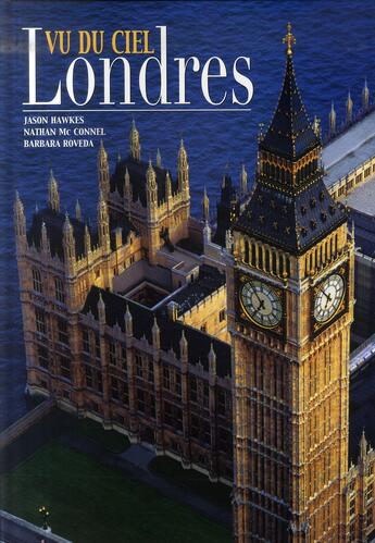 Couverture du livre « Londres vu du ciel » de Jason Hawkes et Barbara Roveda et Nayhan Mcconnel aux éditions White Star