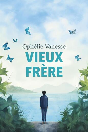 Couverture du livre « Vieux frère » de Vanesse Ophelie aux éditions Librinova