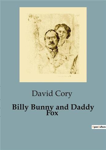 Couverture du livre « Billy Bunny and Daddy Fox » de David Cory aux éditions Culturea